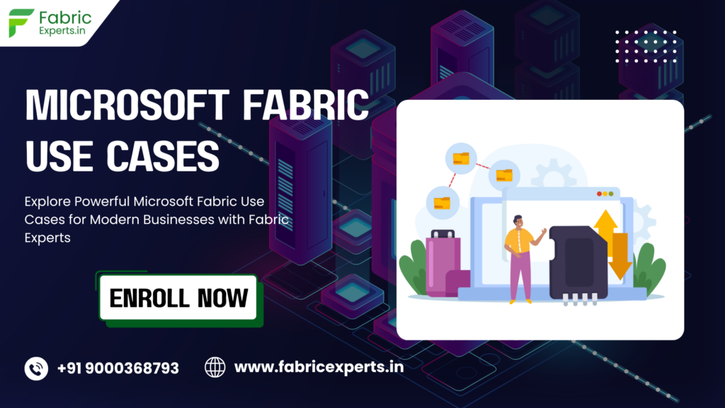 Microsoft Fabric Use Cases - Learn to Fabric Experts